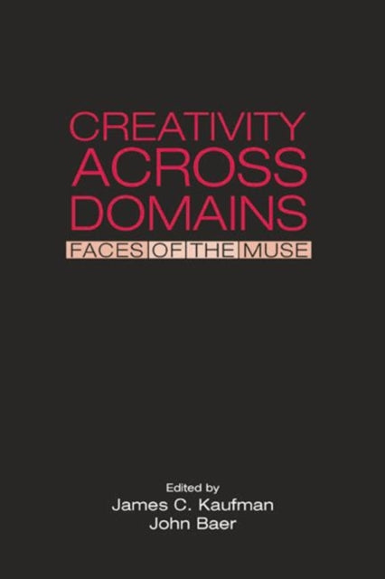 Book cover of: Creativity Across Domains. By: James C. Kaufman