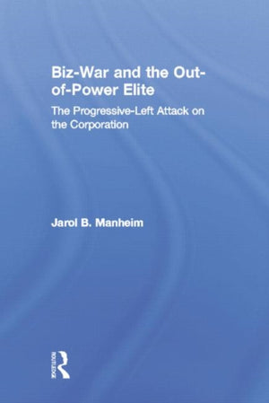 Biz-War and the Out-of-Power Elite