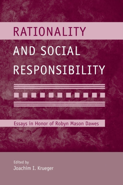 Book cover of: Rationality and Social Responsibility. By: Joachim I. Krueger