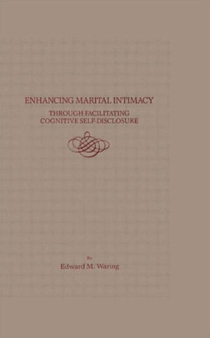 Enhancing Marital Intimacy Through Facilitating Cognitive Self Disclosure