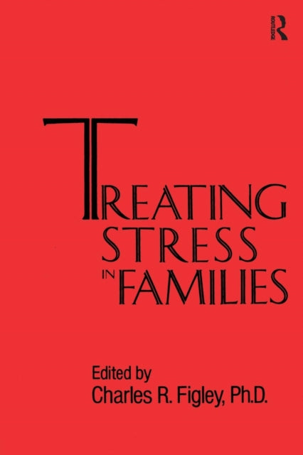 Book cover of: Treating Stress In Families.......... By: Charles Figley