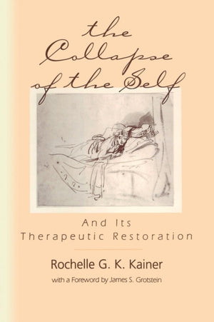 Collapse of the Self and Its Therapeutic Restoration