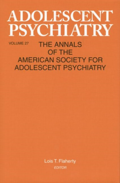 Book cover of: Adolescent Psychiatry, V. 27. By: Lois T. Flaherty