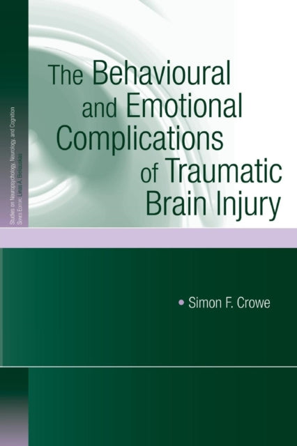 The Behavioural and Emotional Complications of Traumatic Brain Injury