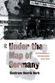 Book cover of: Under the Map of Germany. By: Guntram Henrik Herb
