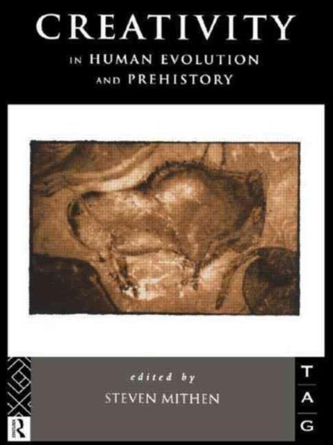 Book cover of: Creativity in Human Evolution and Prehistory. By: Steven Mithen