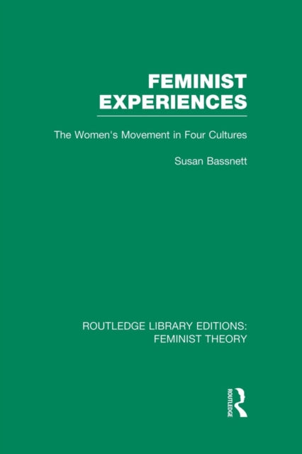 Book cover of: Feminist Experiences (RLE Feminist Theory). By: Susan Bassnett