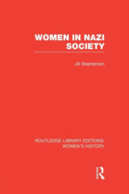 Book cover of: Women in Nazi Society. By: Jill Stephenson