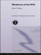 Book cover of: Weakness of the Will. By: Justin Gosling