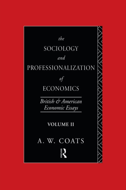 Book cover of: Sociology and Professionalization of Economics. By: A.W. Bob Coats