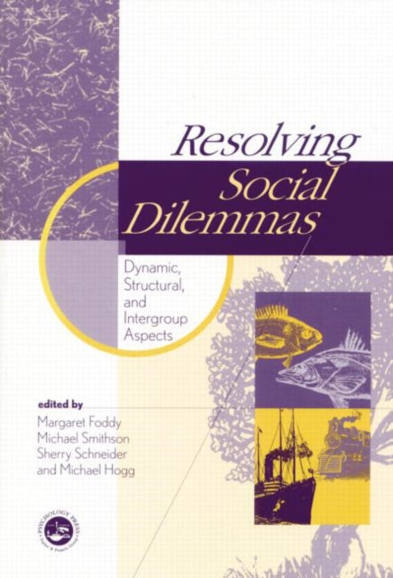 Book cover of: Resolving Social Dilemmas. By: Margaret Foddy