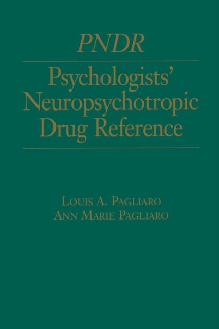 Book cover of: Psychologist's Neuropsychotropic Desk Reference. By: Louis Pagliaro