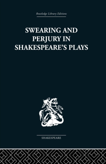 Book cover of: Swearing and Perjury in Shakespeare's Plays. By: Frances A. Shirley