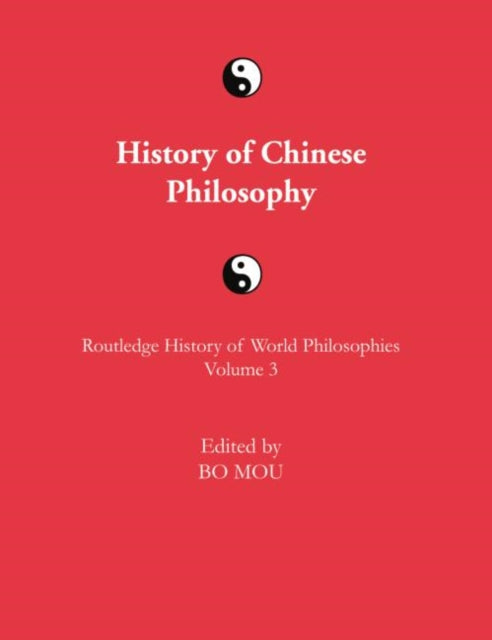 Book cover of: Routledge History of Chinese Philosophy. By: Bo Mou
