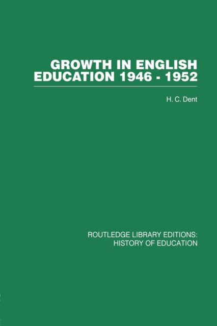 Book cover of: Growth in English Education. By: H. C. Dent