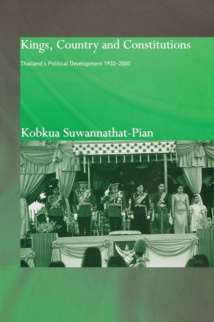 Book cover of: Kings, Country and Constitutions. By: Kobkua Suwannathat-Pian