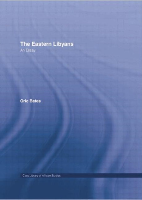 Book cover of: Eastern Libyans (1914). By: Oric Bates