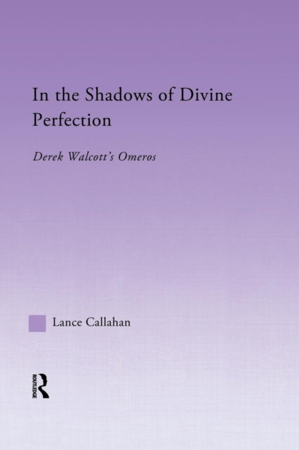 Book cover of: In the Shadows of Divine Perfection. By: Lance Callahan