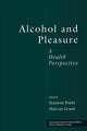 Book cover of: Alcohol and Pleasure. By: Stanton Peele
