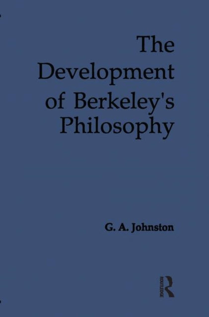Book cover of: Development of Berkeley's Philosophy. By: G. A. Johnston