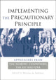 Book cover of: Implementing the Precautionary Principle. By: Nicolas de Sadeleer