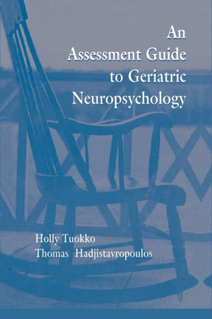 An Assessment Guide To Geriatric Neuropsychology