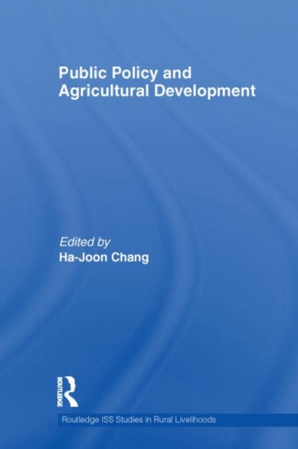 Book cover of: Public Policy and Agricultural Development. By: Ha-Joon Chang