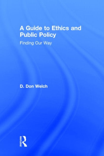 A Guide to Ethics and Public Policy
