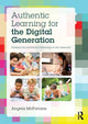Book cover of: Authentic Learning for the Digital Generation. By: Angela McFarlane