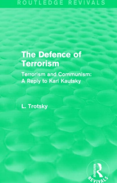Book cover of: Defence of Terrorism (Routledge Revivals). By: Leon Trotsky