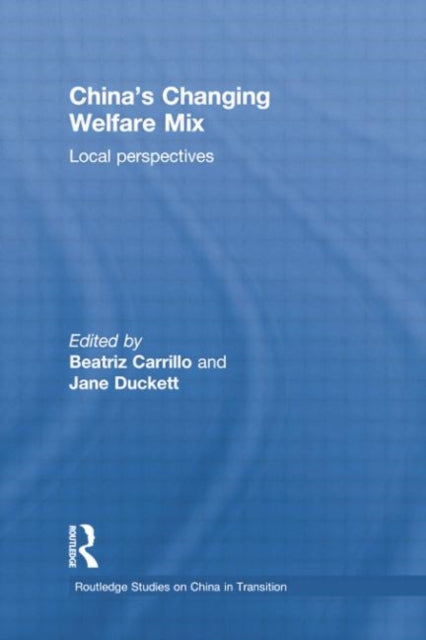 Book cover of: China's Changing Welfare Mix. By: Beatriz Carrillo
