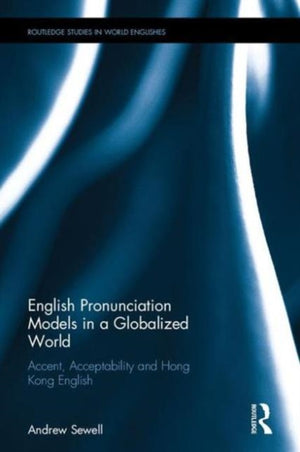 English Pronunciation Models in a Globalized World