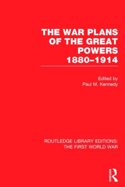 Book cover of: War Plans of the Great Powers (RLE The First World War). By: Paul M. Kennedy