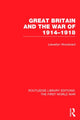 Book cover of: Great Britain and the War of 1914-1918 (RLE The First World War). By: Llewellyn Woodward