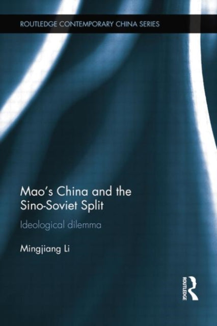Book cover of: Mao's China and the Sino-Soviet Split. By: Mingjiang Li