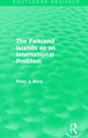 Book cover of: Falkland Islands as an International Problem (Routledge Revivals). By: Beck, Peter