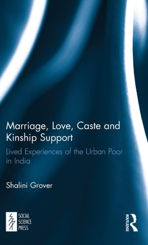 Marriage, Love, Caste and Kinship Support