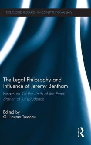 Legal Philosophy and Influence of Jeremy Bentham