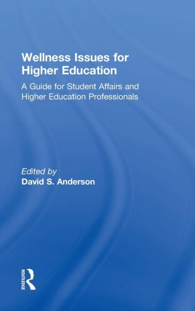 Book cover of: Wellness Issues for Higher Education. By: David S. Anderson
