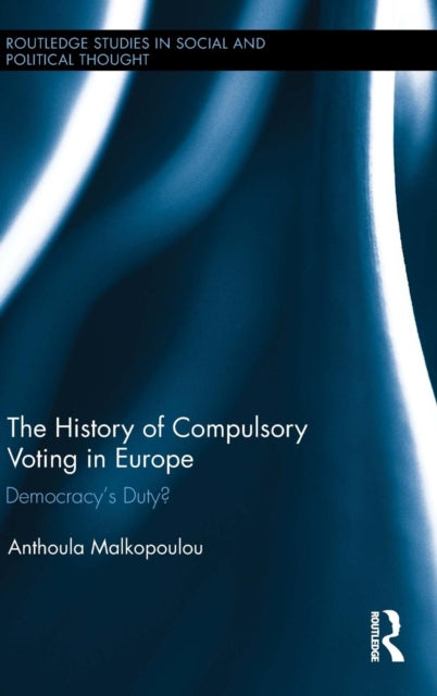 Book cover of: History of Compulsory Voting in Europe. By: Anthoula Malkopoulou