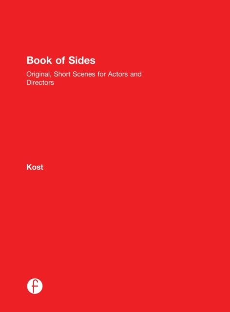Book cover of: Book of Sides: Original, One-Page Scenes for Actors and Directors. By: David Kost