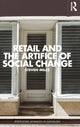 Book cover of: Retail and the Artifice of Social Change. By: Steven Miles
