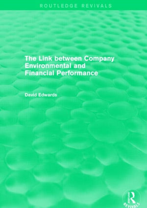 The Link Between Company Environmental and Financial Performance (Routledge Revivals)