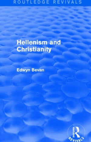 Hellenism and Christianity (Routledge Revivals)