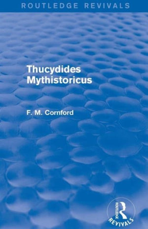 Thucydides Mythistoricus (Routledge Revivals)