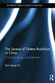 Book cover of: Spread of Tibetan Buddhism in China. By: Dan Smyer Yu
