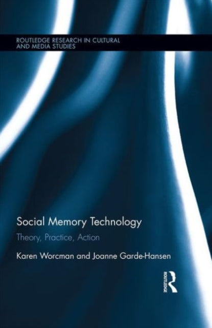 Book cover of: Social Memory Technology. By: Karen Worcman