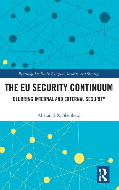 Book cover of: EU Security Continuum. By: Alistair Shepherd