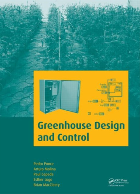Book cover of: Greenhouse Design and Control. By: Pedro Ponce