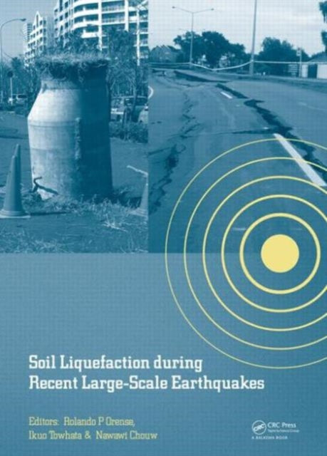 Book cover of: Soil Liquefaction during Recent Large-Scale Earthquakes. By: Nawawi Chouw